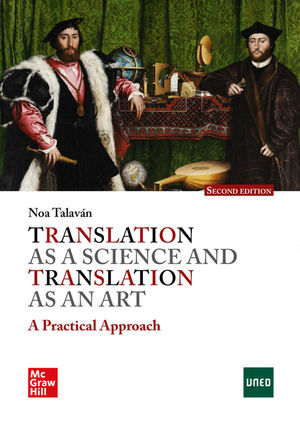 TRANSLATION AS A SCIENCE TRANSLATION AS AN ART (2 ED.) UNED