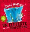 ELEFANTE UN PELIN INOPORTUNO, UN