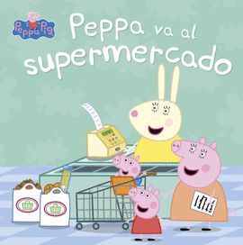 PEPPA VA AL SUPERMERCADO (PEPPA PIG. PRIMERAS LECTURAS)