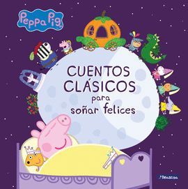 CUENTOS CLÁSICOS PARA SOÑAR FELICES