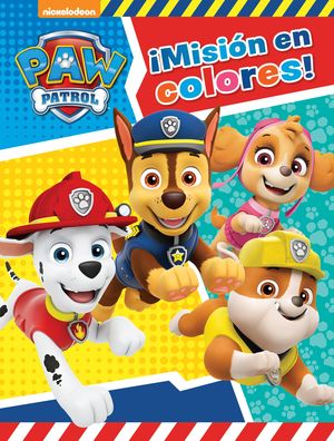 MISIÓN EN COLORES!. PAW PATROL. NICKELODEON. 9788448851750 La Llar del ...