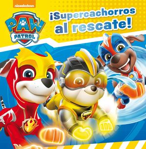 PODEROSA PATRULLA AL RESCATE!, LA