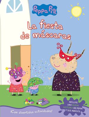 FIESTA DE MÁSCARAS, LA     PEPPA PIG