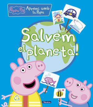 SALVEM EL PLANETA! -  PEPPA PIG