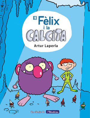 FÈLIX I LA CALCITA , EL