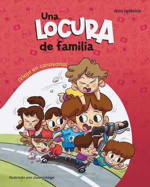 LOCURA DE FAMILIA, UNA. ¡VIAJE EN CARAVANA!