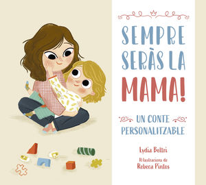 SEMPRE SERÀS LA MAMÀ