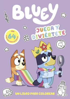 BLUEY. JUEGA Y DIVIÉRTETE