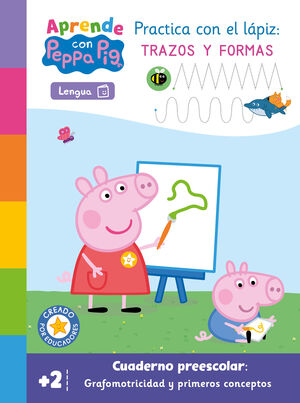 PEPPA PIG - PRACTICA CON EL LÁPIZ: TRAZOS Y FORMAS