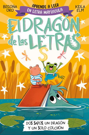 DRAGON DE LAS LETRAS 4. DOS SAPOS UN DRAGÓN Y UN SOLO COLCHÓN