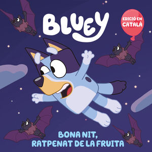 BONA NIT, RATPENAT DE LA FRUITA (EDICIÓ EN CATALÀ)