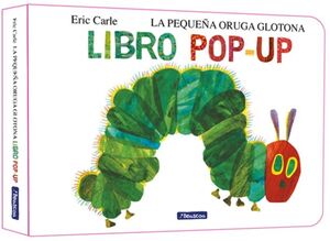 PEQUEÑA ORUGA GLOTONA, LA (COLECCIÓN ERIC CARLE)