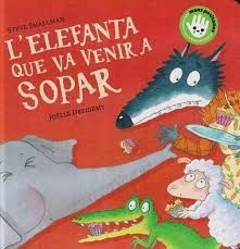 L'ELEFANTA QUE VA VENIR A SOPAR (L'OVELLETA QUE VA VENIR A SOPAR. LLIBRE DE CART