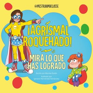 AGRISMAL ROQUEHADO!