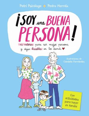 SOY UNA BUENA PERSONA - 12 VALORES PARA SER MEJOR PERSONA Y DEJAR HUELLA EN LOS DEMAS)