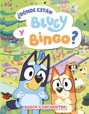 DÓNDE ESTÁN BLUEY Y BINGO? BUSCA Y ENCUENTRA