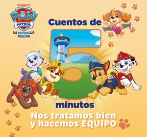 CUENTOS DE 5 MINUTOS, NOS TRATAMOS BIEN Y HACEMOS EQUIPO
