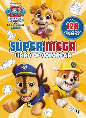 PATRULLA CANINA SÚPER MEGA LIBRO DE COLOREAR