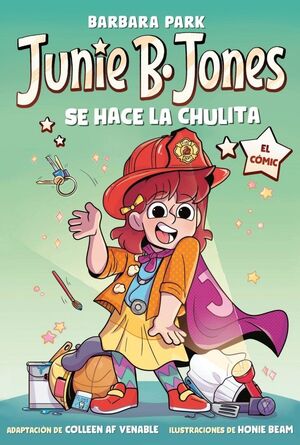 JUNIE B. JONES SE HACE LA CHULITA (CÓMIC)