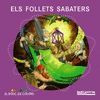 FOLLETS SABATERS, ELS