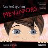 MÀQUINA MENJAPORS, LA