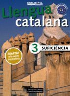 LLENGUA CATALANA SUFICIENCIA 3 - LLIBRE DE L'ALUMNE