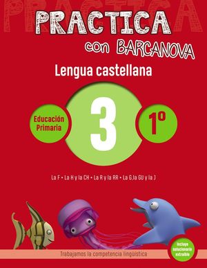 LENGUA CASTELLANA 03 - 1º PRIMARIA - PRACTICA CON BARCANOVA