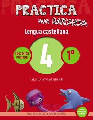 LENGUA CASTELLANA 04 - 1º PRIMARIA - PRACTICA CON BARCANOVA