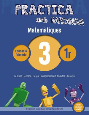 MATEMÀTIQUES 03 - 1R PRIMÀRIA - PRACTICA AMB BARCANOVA