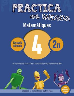 MATEMÀTIQUES 04 - 2N PRIMÀRIA - PRACTICA AMB BARCANOVA