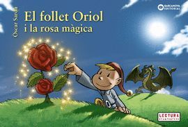 FOLLET ORIOL I LA ROSA MÀGICA, EL