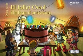 FOLLET ORIOL I LA FESTA D'ANIVERSARI, EL