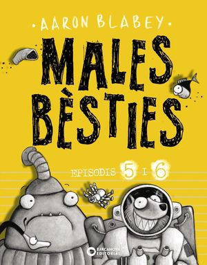 MALES BÈSTIES - EPISODIS 5 I 6