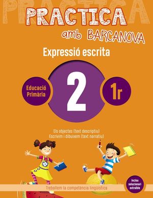 EXPRESSIÓ ESCRITA 02 - PRACTICA AMB BARCANOVA - 1R EDUCACIÓ PRIMÀRIA  