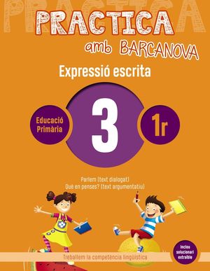 EXPRESSIÓ ESCRITA 03 - PRACTICA AMB BARCANOVA - 1R EDUCACIÓ PRIMÀRIA  