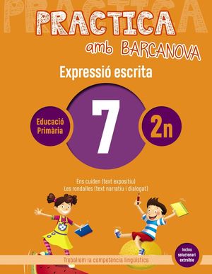 EXPRESSIÓ ESCRITA 07 - PRACTICA AMB BARCANOVA - 2N EDUCACIÓ PRIMÀRIA