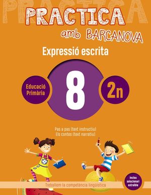 EXPRESSIÓ ESCRITA 08 - PRACTICA AMB BARCANOVA - 2N EDUCACIÓ PRIMÀRIA