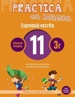 EXPRESSIÓ ESCRITA 11 - PRACTICA AMB BARCANOVA - 3R EDUCACIÓ PRIMÀRIA