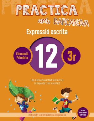 EXPRESSIÓ ESCRITA 12 - PRACTICA AMB BARCANOVA - 3R EDUCACIÓ PRIMÀRIA