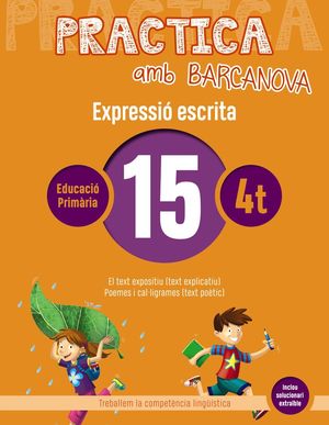 EXPRESSIÓ ESCRITA 15 - PRACTICA AMB BARCANOVA - 4T EDUCACIÓ PRIMÀRIA