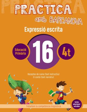 EXPRESSIÓ ESCRITA 16 - PRACTICA AMB BARCANOVA - 4T EDUCACIÓ PRIMÀRIA