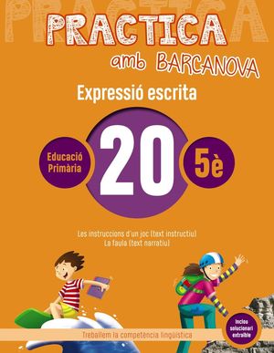 EXPRESSIÓ ESCRITA 20 - PRACTICA AMB BARCANOVA - 5È EDUCACIÓ PRIMÀRIA