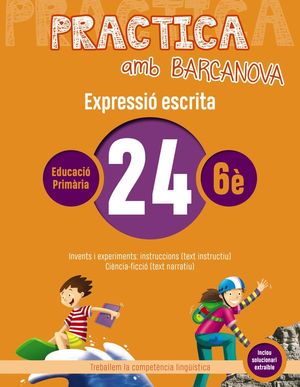 EXPRESSIÓ ESCRITA 24 - PRACTICA AMB BARCANOVA - 6È EDUCACIÓ PRIMÀRIA