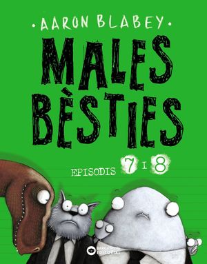 MALES BÈSTIES - EPISODIS 7 I 8