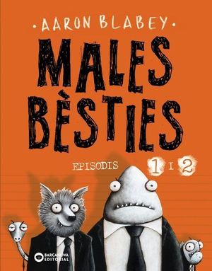 MALES BÈSTIES - EPISODIS 1 I 2