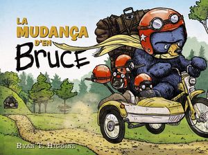 MUDANÇA D'EN BRUCE, LA