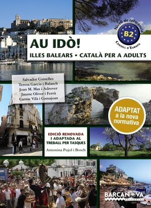 AU IDÒ! NIVELL B2 - LLIBRE DE L'ALUMNE - ILLES BALEARS - CATALÀ PER A ADULTS