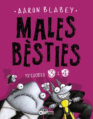 MALES BÈSTIES - EPISODIS 3 I 4