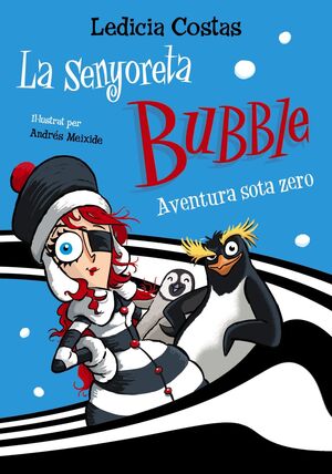 SENYORETA BUBBLE: AVENTURA SOTA ZERO, LA