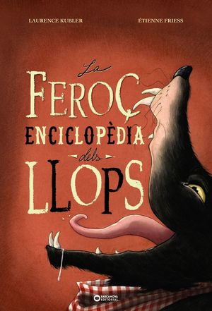 FEROÇ ENCICLOPÈDIA DELS LLOPS, LA